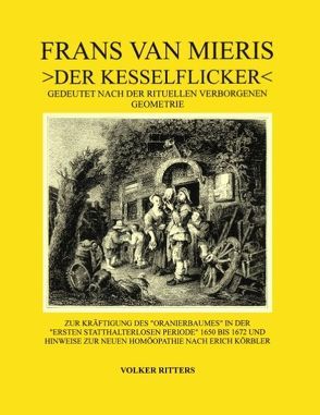 Frans van Mieris >Der Kesselflicker< von Ritters,  Volker