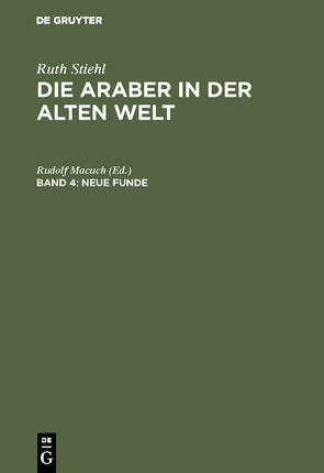 Franz Altheim: Die Araber in der alten Welt / Neue Funde von Irmscher,  Johannes, Köbert,  Raimund, Kövendi,  Denes, Lauterbach,  Hartmut, Macuch,  Rudolf