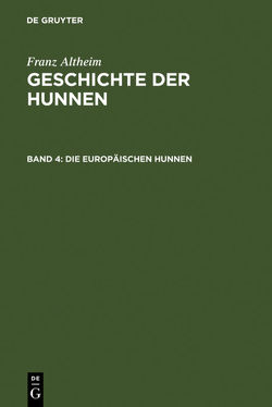 Franz Altheim: Geschichte der Hunnen / Die europäischen Hunnen von Lozovan,  Eugen, Stiehl,  Ruth, Trautmann-Nehring,  Erika