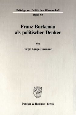 Franz Borkenau als politischer Denker. von Lange-Enzmann,  Birgit