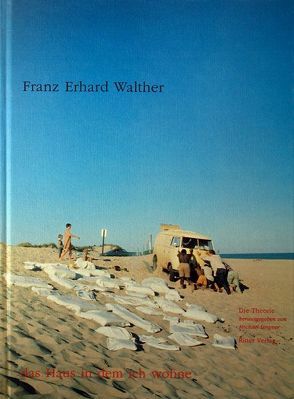 Franz Erhard Walther – Das Haus in dem ich wohne von Lingner,  Michael