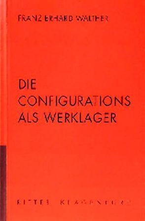 Franz Erhard Walther – Die Configurations als Werklager von Lingner,  Michael, Nievers,  Knut, Schwander,  Martin, Walther,  Franz E, Wurzel,  Gabriele