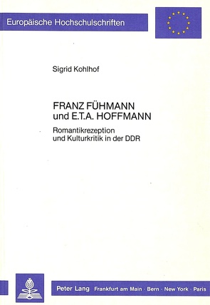 Franz Fühmann und E.T.A. Hoffmann von Kohlhof,  Sigrid