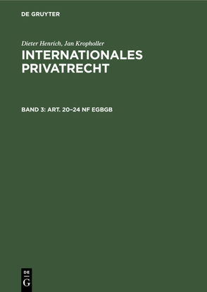 Franz Gamillscheg: Internationales Privatrecht / Art. 20–24 nF EGBGB von Henrich,  Dieter, Kropholler,  Jan