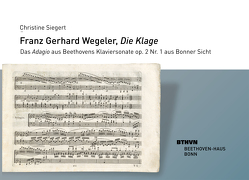 Franz Gerhard Wegeler, „Die Klage“ von Kraus,  Beate Angelika, Siegert,  Christine