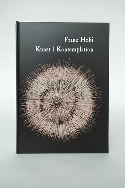 Franz Hobi. Kunst | Kontemplation von Hobi,  Franz, Vogel,  Fritz Franz