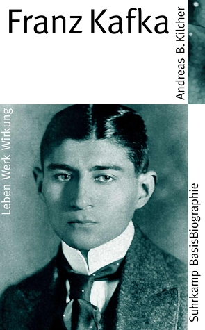 Franz Kafka von Kilcher,  Andreas B.