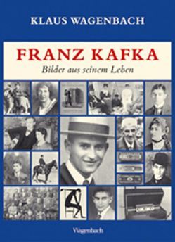 Franz Kafka. Bilder aus seinem Leben von Wagenbach,  Klaus