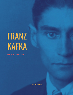 Franz Kafka: Das Schloß von Kafka,  Franz