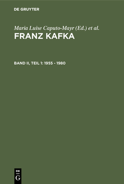 Franz Kafka. Internationale Bibliographie der Primär- und Sekundärliteratur… / 1955 – 1980 von Caputo-Mayr,  Maria Luise, Herz,  Julius M.