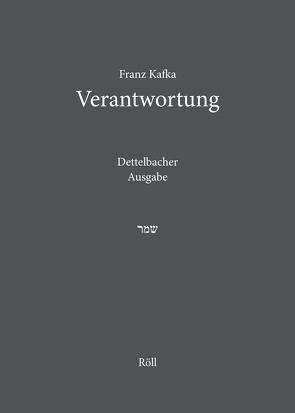 Franz Kafka. Verantwortung. von Köhler,  Steffen