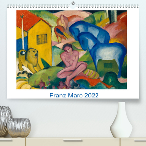 Franz Marc 2022 (Premium, hochwertiger DIN A2 Wandkalender 2022, Kunstdruck in Hochglanz) von - Bildagentur der Museen,  ARTOTHEK
