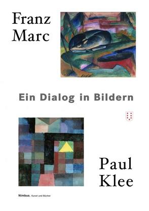 Franz Marc – Paul Klee von Baumgartner,  Michael, Klingsöhr-Leroy,  Cathrin, Schneider,  Katja