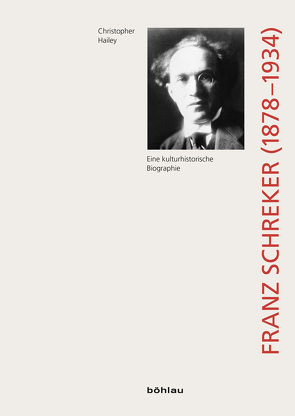 Franz Schreker (1878-1934) von Hailey,  Christopher