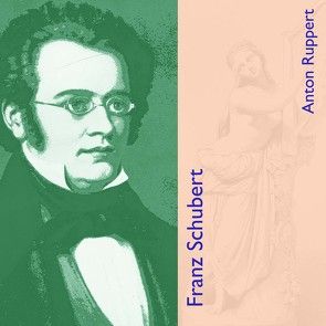 Franz Schubert von Gabor,  Karlheinz, Ruppert,  Anton