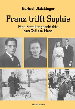 Franz trifft Sophie von Blaichinger,  Norbert