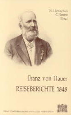 Franz von Hauer: Reiseberichte 1848 von Hamann,  Günther, Petraschek,  Walther E