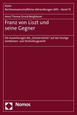 Franz von Liszt und seine Gegner von Struck-Berghäuser,  Anna Theresa