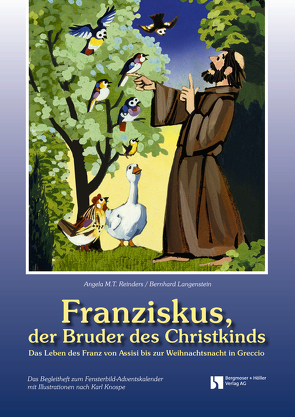 Franziskus, der Bruder des Christkinds von Knospe,  Karl, Langenstein,  Bernhard, Reinders,  Angela M. T.