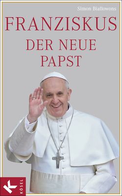 Franziskus, der neue Papst von Biallowons,  Simon