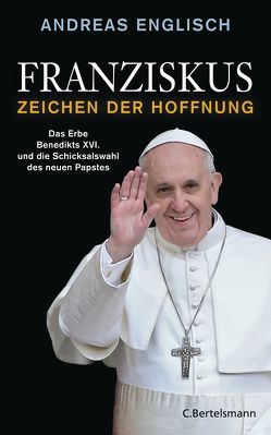 Franziskus – Zeichen der Hoffnung von Englisch,  Andreas