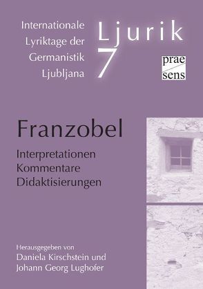 Franzobel. Interpretationen – Kommentare – Didaktisierungen von Kirschstein,  Daniela, Lughofer,  Johann Georg