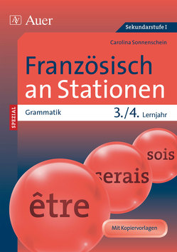 Französisch an Stationen SPEZIAL Grammatik Lj. 3-4 von Sonnenschein,  Carolina