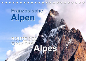 Französische Alpen – Route des Grandes Alpes (Tischkalender 2023 DIN A5 quer) von Feuerer,  Jürgen