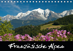 Französische Alpen (Tischkalender 2021 DIN A5 quer) von Scholz,  Frauke