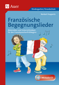 Französische Begegnungslieder von Huppertz,  Norbert