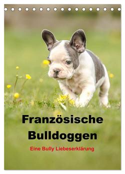 Französische Bulldoggen – Eine Bully Liebeserkärung (Tischkalender 2024 DIN A5 hoch), CALVENDO Monatskalender von Obermüller,  Yvonne