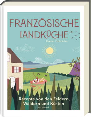 Französische Landküche – Deutscher Kochbuchpreis (bronze) von Daniel Galmiche