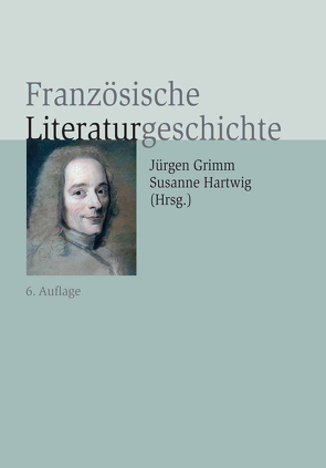 Französische Literaturgeschichte von Grimm,  Jürgen, Hartwig,  Susanne