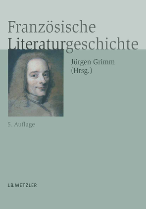 Französische Literaturgeschichte von Grimm,  Jürgen