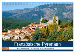Französische Pyrenäen (Tischkalender 2024 DIN A5 quer), CALVENDO Monatskalender von Voigt,  Tanja
