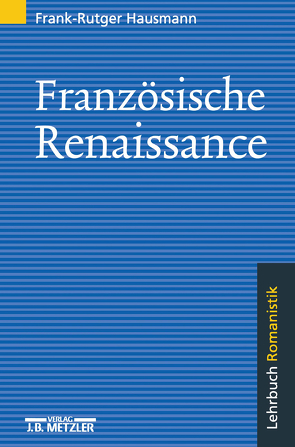 Französische Renaissance von Hausmann,  Frank-Rutger