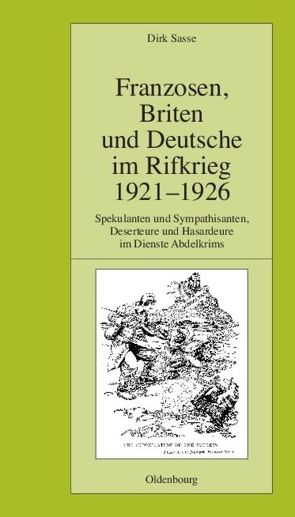 Franzosen, Briten und Deutsche im Rifkrieg 1921-1926 von Sasse,  Dirk