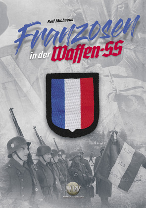 Franzosen in der Waffen-SS von Michaelis,  Rolf