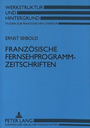 Französische Fernsehprogrammzeitschriften von Seibold,  Ernst