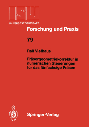 Fräsergeometriekorrektur in numerischen Steuerungen für das fünfachsige Fräsen von Viefhaus,  Ralf