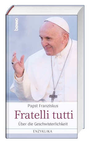 Fratelli tutti von Papst Franziskus