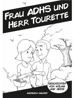 Frau ADHS und Herr Tourette von Walker,  Barbara, Zech,  Waldemar