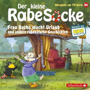 Frau Dachs macht Urlaub, Ein Tanzkleid für Frau Dachs, Rette sich, wer kann! (Der kleine Rabe Socke – Hörspiele zur TV Serie 4) von Diverse, Grübel,  Katja, Hofmann,  Louis, Strathmann,  Jan, Thalbach,  Anna, Weis,  Peter