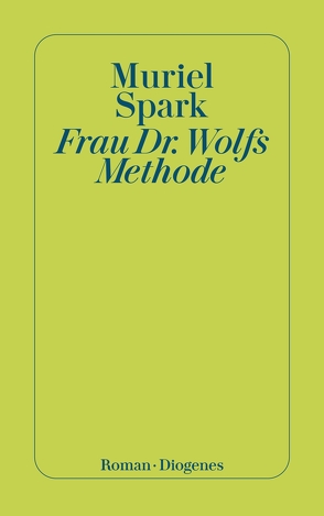 Frau Dr. Wolfs Methode von Oeser,  Hans-Christian, Spark,  Muriel