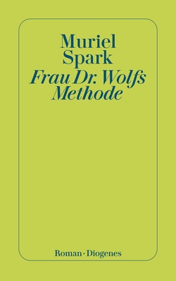 Frau Dr. Wolfs Methode von Oeser,  Hans-Christian, Spark,  Muriel