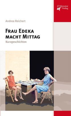 Frau Edeka macht Mittag von Reichert,  Andrea