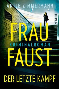 Frau Faust – Der letzte Kampf von Zimmermann,  Antje
