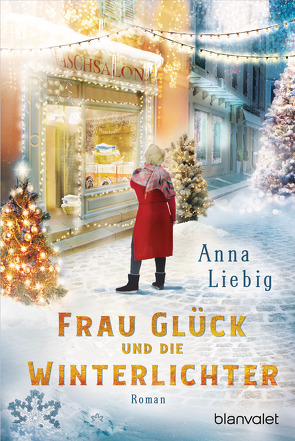 Frau Glück und die Winterlichter von Liebig,  Anna