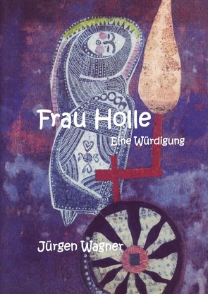 Frau Holle von Wagner,  Jürgen