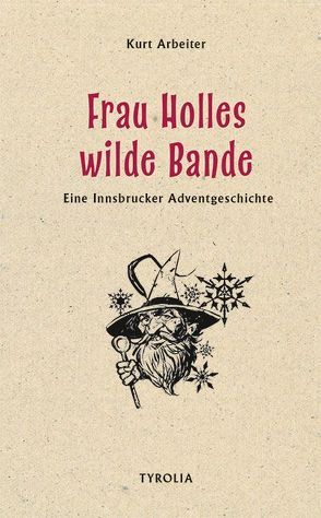 Frau Holles wilde Bande von Arbeiter,  Kurt, Ertl,  Bernd